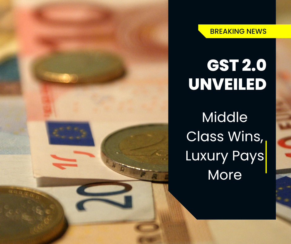 GST 2.0 Unveiled: Two-Slab Structure Cleared, New Rates to Kick In from September 22
